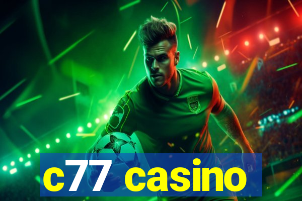 c77 casino